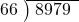  \setstretch{0.8} \begin{array}{rcc} \cline{2-3} \kern1em66& \kern-0.6em {\big)} \kern0.1em & \hspace{-0.8em} 8979 \\ \end{array}