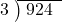  \setstretch{0.8} \begin{array}{rcc} \cline{2-3} \kern1em3& \kern-0.6em {\big)} \kern0.1em & \hspace{-0.8em} 924 \\ \end{array}